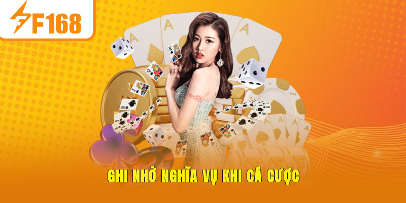 Ghi nhớ nghĩa vụ khi cá cược 